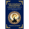 The Complete Philosophy Collection (Vol. 1): The Art of War, Meditations, Tao Te Ching, The Book of Five Rings & More Essential Classics on Strategy a
