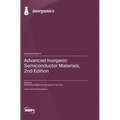 Advanced Inorganic Semiconductor Materials, 2nd Edition