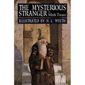 The Mysterious Stranger: Illustrated