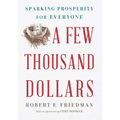 A Few Thousand Dollars: Sparking Prosperity for Everyone