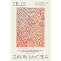 Cells: Memories for My Mother