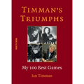 Timman's Triumphs: My 100 Best Games