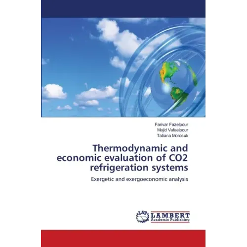 Thermodynamic and economic evaluation of CO2 refrigeration systems