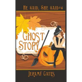 Ghost Story: A He Said, She Said Cozy Mystery