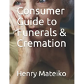 Consumer Guide to Funerals & Cremation