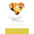 My Sacred Heart Diet: How I Lost 42 Pounds in 2 Weeks!