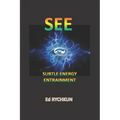 See: Subtle Energy Entrainment