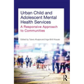 Urban Child and Adolescent Mental Health Services: A Responsive Approach to Communities