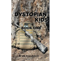Dystopian Kids: Book 1