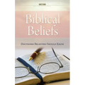 Biblical Beliefs: Doctrines believers should know