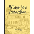 My Dream Home Coloring Book (volume 2): 50 rendered images from the Charleston, SC, USA, area