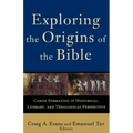 Exploring the Origins of the Bible: Canon Formation in Historical, Literary, and Theological Perspective