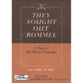 They Sought Out Rommel: A Diary of the Libyan Campaign