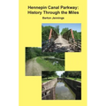 Hennepin Canal Parkway: History Through the Miles