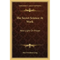 The Secret Science at Work: New Light on Prayer