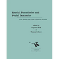 Spatial Boundaries and Social Dynamics: Case Studies from Food-Producing Societies
