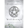 Transformative Witchcraft: The Greater Mysteries