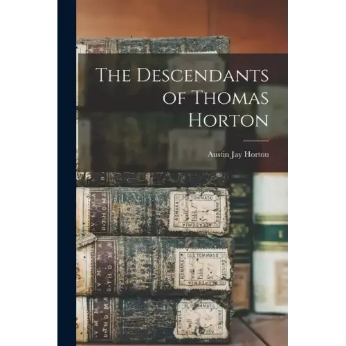 The Descendants of Thomas Horton