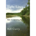 Tight Lines: Tales of a flyfishing life