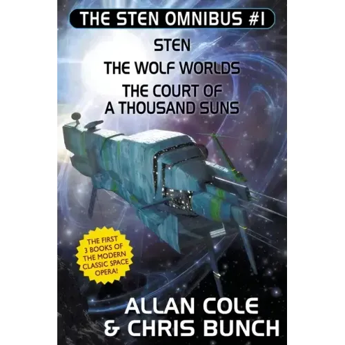 The Sten Omnibus #1: Sten, The Wolf Worlds, The Court of a Thousand Suns