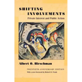 Shifting Involvements: Private Interest and Public Action - Twentieth-Anniversary Edition