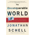 The Unconquerable World: Power, Nonviolence, and the Will of the People