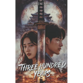 Three Hundred Years - A Historical Fantasy Romance Novel