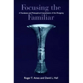 Ames: Focusing the Familiar: Pa