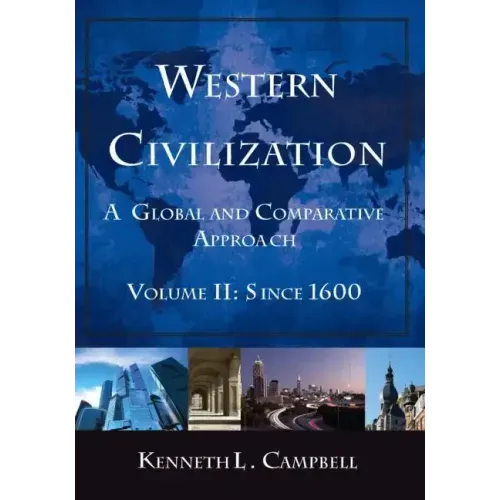 Western Civilization: A Global and Comparative Approach: Volume II: Since 1600