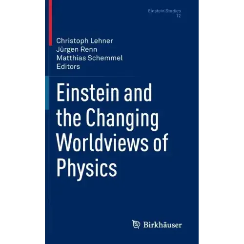 Einstein and the Changing Worldviews of Physics
