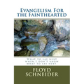 Evangelism For the Fainthearted