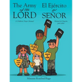 The Army of The Lord - El Ejército del Señor: A Children's Prayer Manual - Manual de Oración para niños
