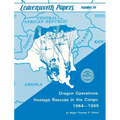 Dragon Operations: Hostage Rescues in the Congo, 1964-1965