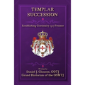 Templar Succession: Establishing Continuity 1307-Present