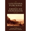 The Louisiana Purchase and American Expansion, 1803-1898