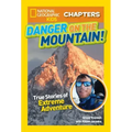Danger on the Mountain: True Stories of Extreme Adventures!