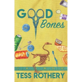 Good Bones: A Taylor Quinn Quilt Shop Mystery