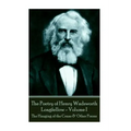 The Poetry of Henry Wadsworth Longfellow - Volume I: The Hanging of the Crane & Other Poems