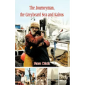 The Journeyman, the Greybeard Sea and Kairos