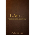 I Am . . .: Identity Crisis Undonethe Discovery of Who We Are Through the Eyes of God.