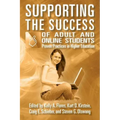 Supporting the Success of Adult and Online Students: Proven Practices in Higher Education