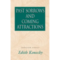 Past Sorrows and Coming Attractions