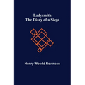 Ladysmith: The Diary of a Siege