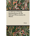 A Collection of Vintage Knitting Patterns for the Making of Winter Jackets for Women