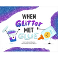 When Glitter Met Glue