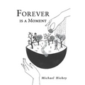 Forever is a Moment