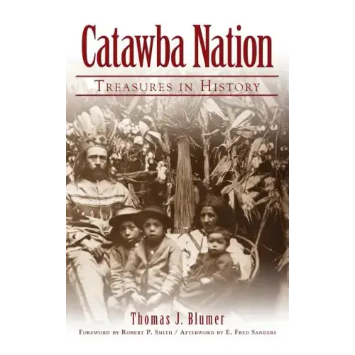 Catawba Nation: Treasures in History