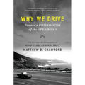 Why We Drive: Toward a Philosophy of the Open Road