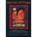 Women of Maize: Indigenous Women and the Zapatista Rebellion