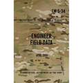 FM 5-34 Engineer Field Data: April 2003